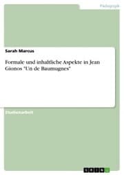 Cover von Formale und inhaltliche Aspekte in Jean Gionos 'Un de Baumugnes'
