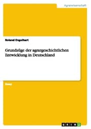 Cover von Grundzüge der agrargeschichtlichen Entwicklung in Deutschland