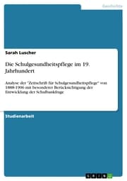 Cover von Die Schulgesundheitspflege im 19. Jahrhundert