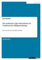 Cover von Die politische Lage Okzitaniens am Vorabend der Albigenserkriege