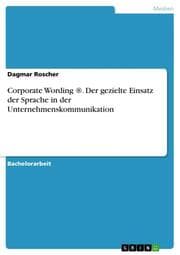 Cover von Corporate Wording ®. Der gezielte Einsatz der Sprache in der Unternehmenskommunikation