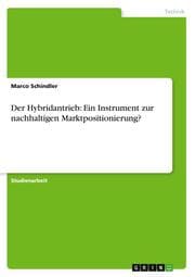 Cover von Der Hybridantrieb: Ein Instrument zur nachhaltigen Marktpositionierung?