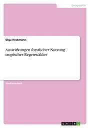 Cover von Auswirkungen forstlicher Nutzung tropischer Regenwälder