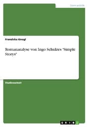 Cover von Romananalyse von Ingo Schulzes 'Simple Storys'