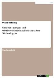 Cover von Urheber-, marken- und wettbewerbsrechtlicher Schutz von Werbeslogans
