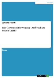 Cover von Die Gartenstadtbewegung - Aufbruch zu neuen Ufern -