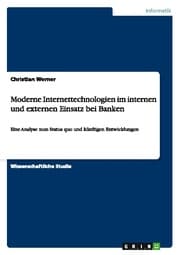 Cover von Moderne Internettechnologien im internen und externen Einsatz bei Banken