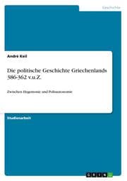 Cover von Die politische Geschichte Griechenlands 386-362 v.u.Z.