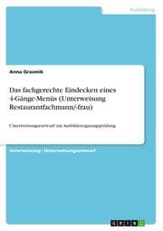 Cover von Das fachgerechte Eindecken eines 4-Gänge-Menüs (Unterweisung Restaurantfachmann/-frau)