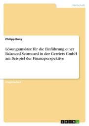 Cover von Lösungsansätze für die Einführung einer Balanced Scorecard in der Gerriets GmbH am Beispiel der Finanzperspektive
