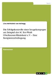 Cover von Die Erfolgskontrolle einer Imagekampagne am Beispiel des SC Rot-Weiß Oberhausen-Rheinland e.V.- Eine Rezipientenbefragung