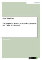 Cover von Pädagogische Konzepte zum Umgang und zur Arbeit mit Medien