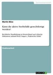 Cover von Kann die aktive Sterbehilfe gerechtfertigt werden?