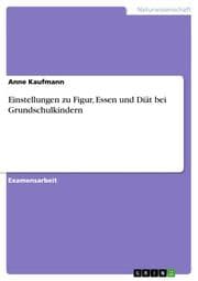 Cover von Einstellungen zu Figur, Essen und Diät bei Grundschulkindern