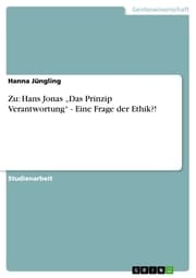 Cover von Zu: Hans Jonas 'Das Prinzip Verantwortung' - Eine Frage der Ethik?!