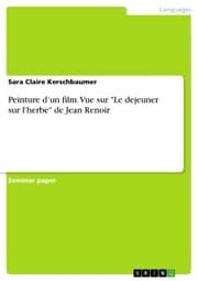 Cover von Peinture d'un film. Vue sur 'Le dejeuner sur l'herbe' de Jean Renoir