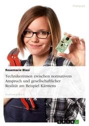 Cover von Technikerinnen zwischen normativem Anspruch und gesellschaftlicher Realität am Beispiel Kärntens