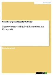 Cover von Neurowissenschaftliche Erkenntnisse zur Kreativität