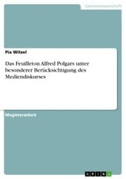 Cover von Das Feuilleton Alfred Polgars unter besonderer Berücksichtigung des Mediendiskurses