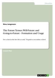 Cover von The Future Tenses: Will-Future and Going-to-Future - Formation and Usage