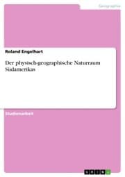 Cover von Der physisch-geographische Naturraum Südamerikas