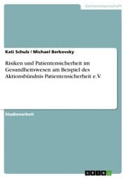 Cover von Risiken und Patientensicherheit im Gesundheitswesen am Beispiel des Aktionsbündnis Patientensicherheit e.V.