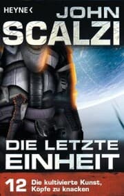 Cover von Die letzte Einheit,- Episode 12: Die kultivierte Kunst, Köpfe zu knacken -