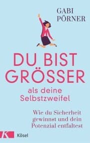 Cover von Du bist größer als deine Selbstzweifel
