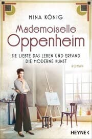 Cover von Mademoiselle Oppenheim - Sie liebte das Leben und erfand die moderne Kunst