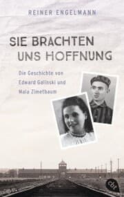 Cover von Sie brachten uns Hoffnung: Die Geschichte von Edward Galinski und Mala Zimetbaum