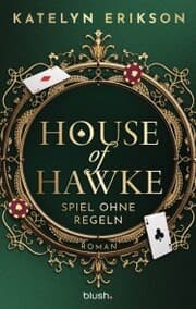 Cover von House of Hawke - Spiel ohne Regeln