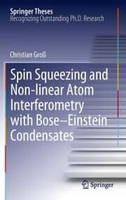 Cover von Spin Squeezing and Non-linear Atom Interferometry with Bose-Einstein Condensates