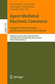 Cover von Agent-Mediated Electronic Commerce.Designing Trading Strategies and Mechanisms for Electronic Markets