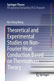Cover von Theoretical and Experimental Studies on Non-Fourier Heat Conduction Based on Thermomass Theory