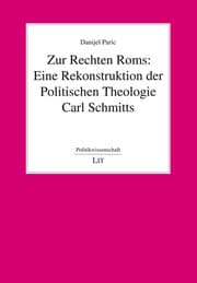 Cover von Zur Rechten Roms: Eine Rekonstruktion der Politischen Theologie Carl Schmitts