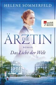 Cover von Die Ärztin: Das Licht der Welt