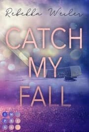 Cover von Catch My Fall (»Catch Me«-Reihe 1)