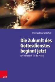 Cover von Die Zukunft des Gottesdienstes beginnt jetzt