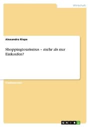Cover von Shoppingtourismus - mehr als nur Einkaufen?