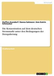 Cover von Die Konzentration auf dem deutschen Strommarkt unter den Bedingungen der Deregulierung