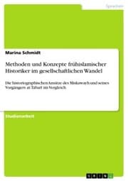 Cover von Methoden und Konzepte frühislamischer Historiker im gesellschaftlichen Wandel