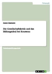 Cover von Die Gesellschaftskritik und das Bildungsideal bei Rousseau