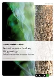 Cover von Investitionsentscheidung Biogasanlage