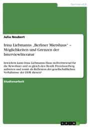 Cover von Irina Liebmanns 'Berliner Mietshaus' - Möglichkeiten und Grenzen der Interviewliteratur