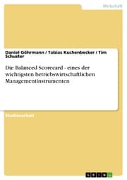Cover von Die Balanced Scorecard - eines der wichtigsten betriebswirtschaftlichen Managementinstrumenten