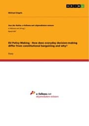 Cover von EU Policy Making - How does everyday decision-making differ from constitutional bargaining and why?