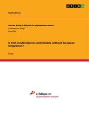 Cover von Is Irish modernisation unthinkable without European Integration?