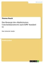 Cover von Das Konzept des objektivierten Unternehmenswerts nach IDW Standard S1