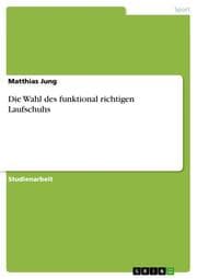 Cover von Die Wahl des funktional richtigen Laufschuhs