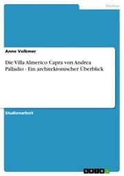 Cover von Die Villa Almerico Capra von Andrea Palladio - Ein architektonischer Überblick